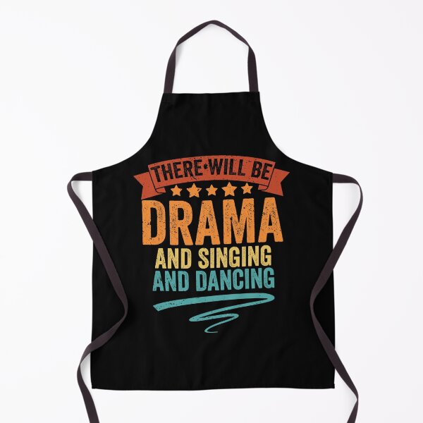 Item preview, Vintage Theatre There Will Be Drama And Singing And Dancing designed and sold by Nessshirts.