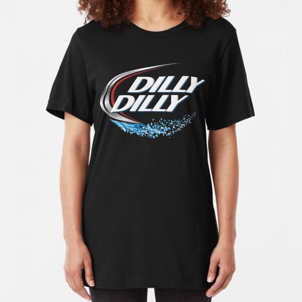 dilly dilly bud light 2 Slim Fit T-Shirt