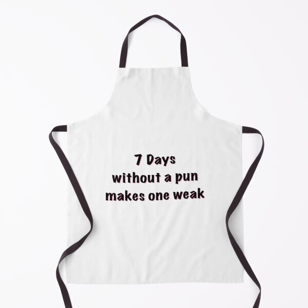 Item preview, 7 days without a pun makes one weak designed and sold by saacstix.