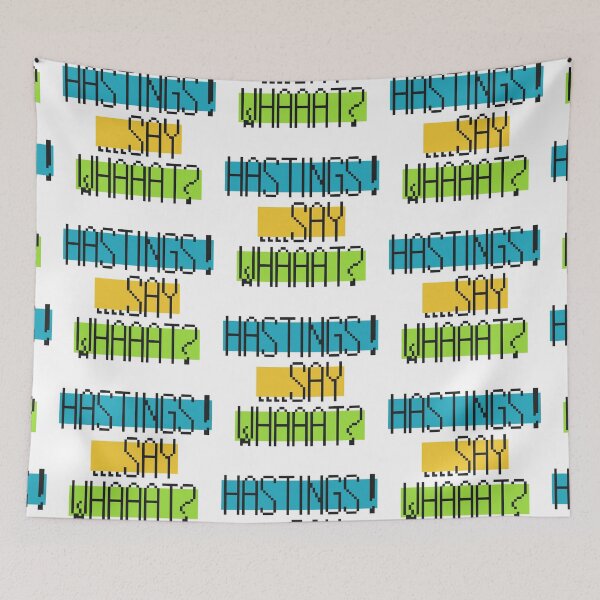 Item preview, Hastings! ...Say Whaaat? designed and sold by MoMoJaJa.