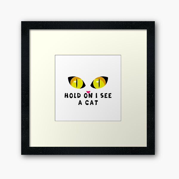 Item preview, Hold On I See A Cat Funny Cat Shirt for Women Gifts Cat Mom designed and sold by Voltinya ⭐⭐⭐⭐⭐.