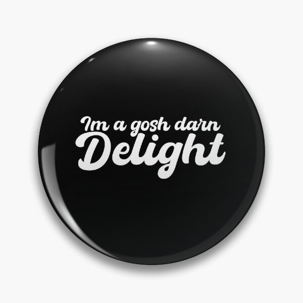 Item preview, I'm a gosh darn delight. designed and sold by theliftedguru.