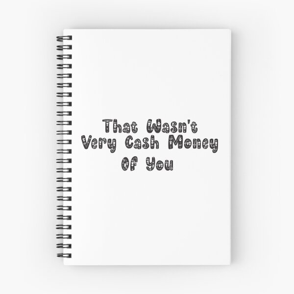 Item preview, that wasn't very cash money of you designed and sold by medchb.