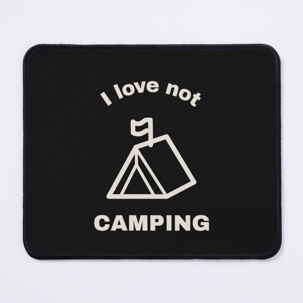 Item preview, i love not camping outdoor tent no camping dont like camping grey on black backround designed and sold by STELATO.