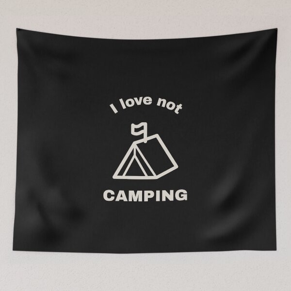 Item preview, i love not camping outdoor tent no camping dont like camping grey on black backround designed and sold by STELATO.