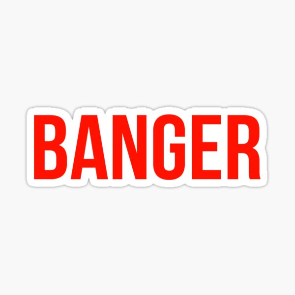 Item preview, Banger designed and sold by Prestige313.