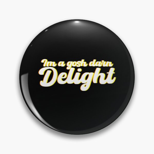 Item preview, I'm a gosh darn delight. designed and sold by theliftedguru.