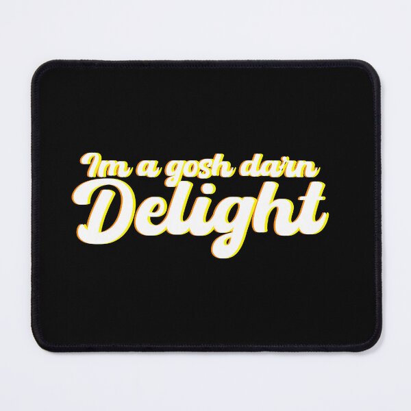Item preview, I'm a gosh darn delight. designed and sold by theliftedguru.