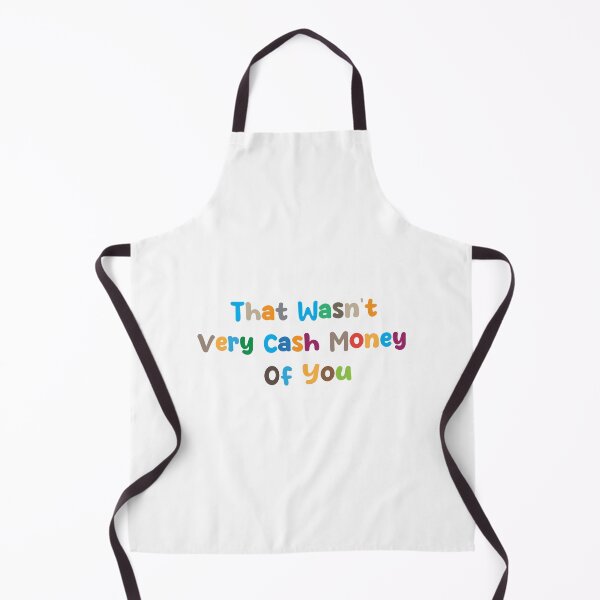 Item preview, that wasn't very cash money of you designed and sold by medchb.