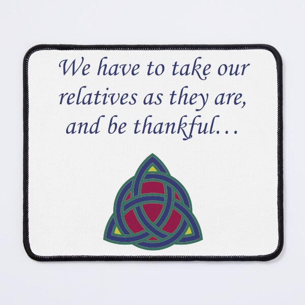 Item preview, We Have To Take Our Relavtive - Family Quote  designed and sold by CrankyOldDude.