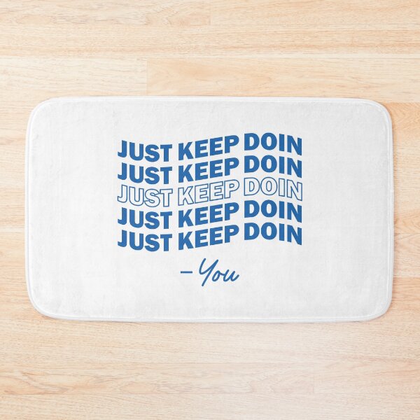 Item preview, 'Just Keep Doin You'- Essential T-Shirt designed and sold by byFizCreative.