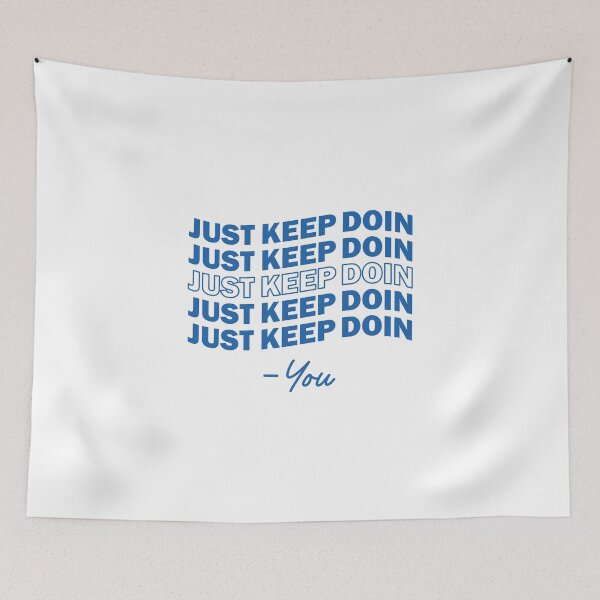 Item preview, 'Just Keep Doin You'- Essential T-Shirt designed and sold by byFizCreative.
