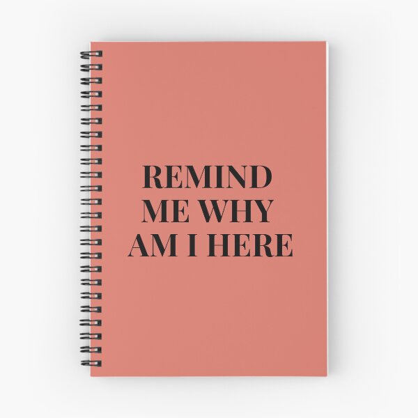 Item preview, Remind Me Why I'm Here designed and sold by musicora.