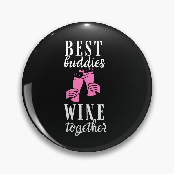 Item preview, Best Buddies Wine Together Quote, Wine Lover Gift, Wine Drinker, Typography Quote, Alcohol Quotes designed and sold by thedazzlingmonk.