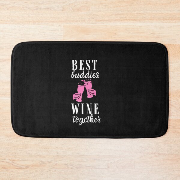 Item preview, Best Buddies Wine Together Quote, Wine Lover Gift, Wine Drinker, Typography Quote, Alcohol Quotes designed and sold by thedazzlingmonk.