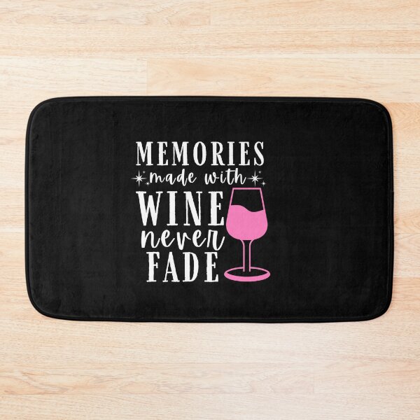 Item preview, Memories Made with Wine Never Fade Quote, Wine Lover Gift, Wine Drinker, Typography Quote, Alcohol Quotes designed and sold by thedazzlingmonk.