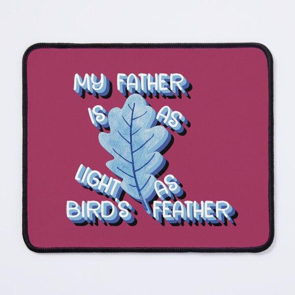 Item preview, My father is as light as a bird's feather designed and sold by sednalafandy79.