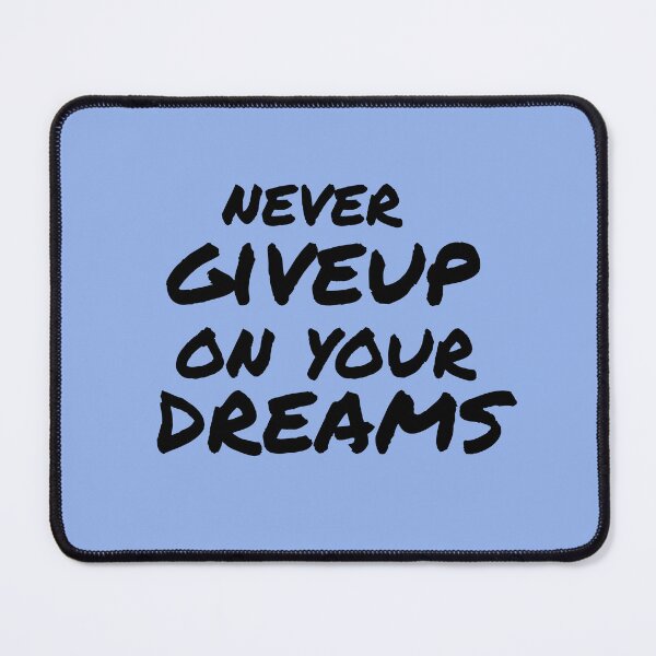 Item preview, never giveup on your dreams designed and sold by Rehaaam.