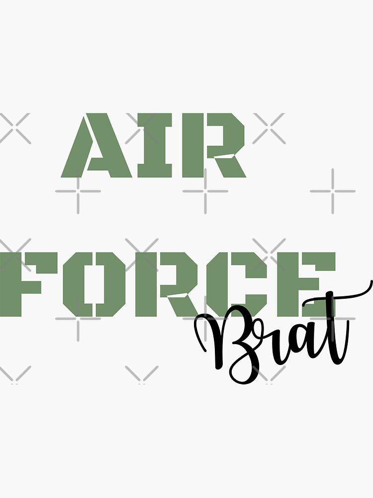 "Air force brat" Sticker for Sale by TeeHubz Redbubble
