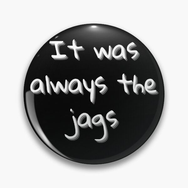 Item preview, It was always the jags designed and sold by BrightHamster.