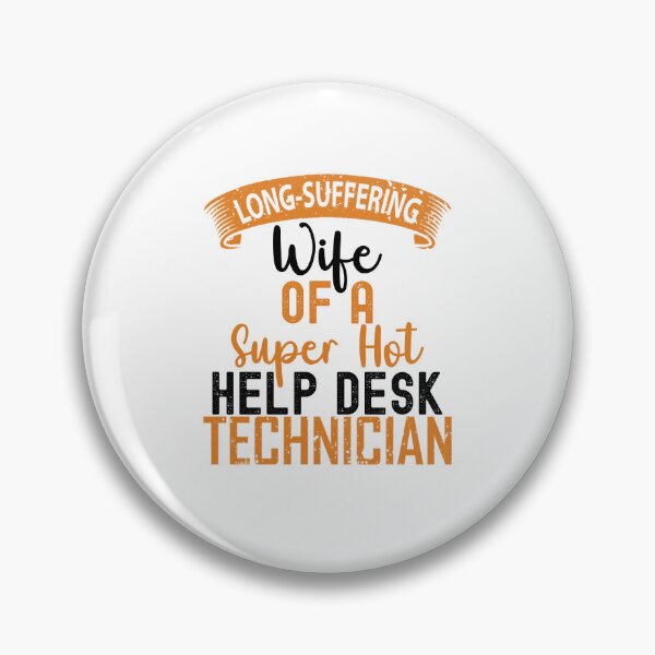 Item preview, Wife Of A Help Desk Technician, Help Desk Technician designed and sold by SportyDogShop.