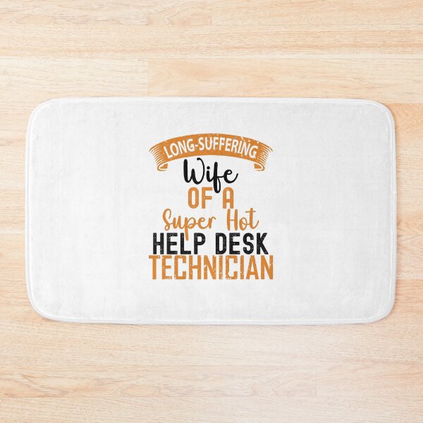 Item preview, Wife Of A Help Desk Technician, Help Desk Technician designed and sold by SportyDogShop.