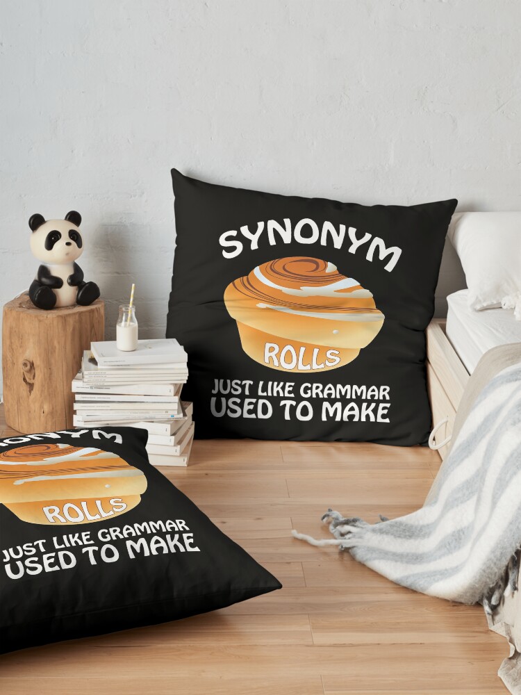 "Synonym Rolls Like Grammar Used To Make Pun" Floor Pillow for Sale by