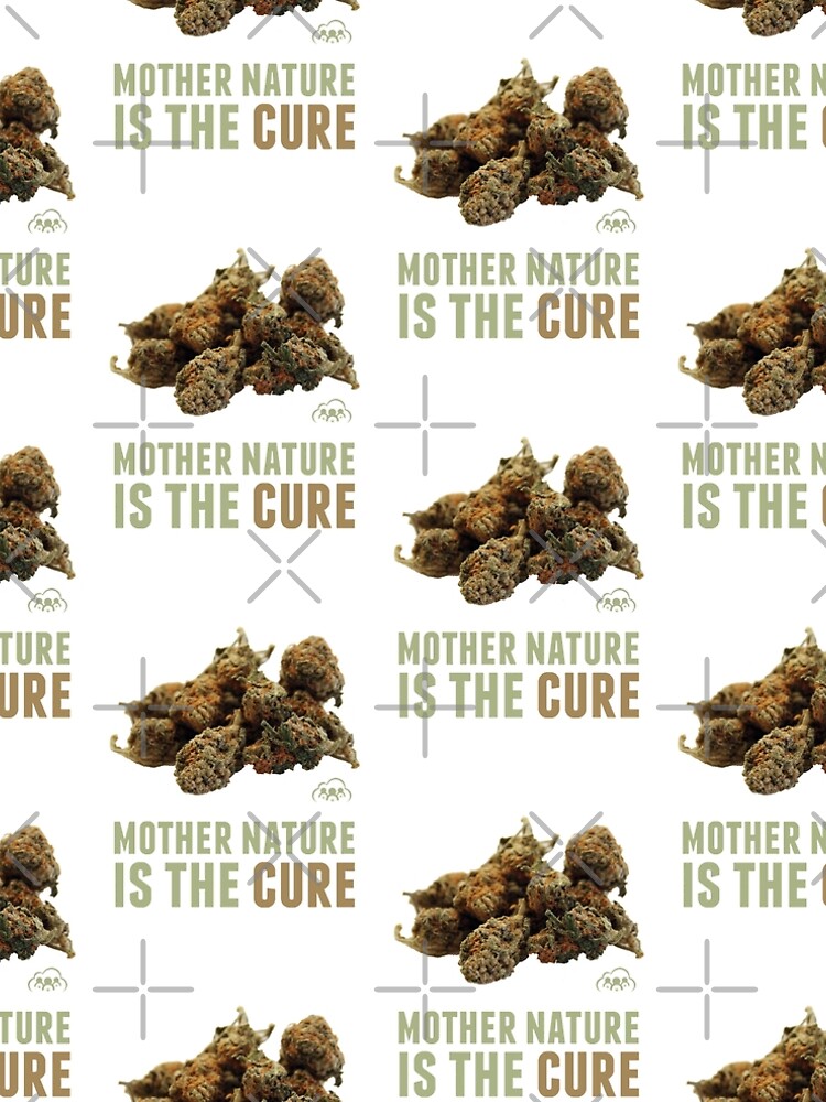Mother Nature is the Cure by kushcommon