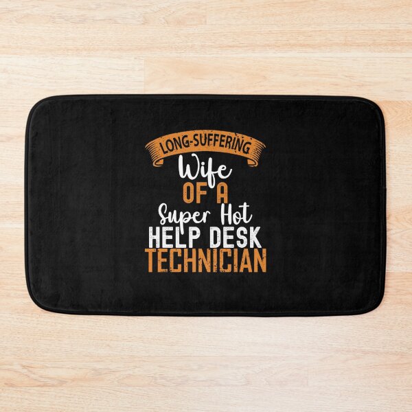 Item preview, Wife Of A Help Desk Technician, Help Desk Technician designed and sold by SportyDogShop.