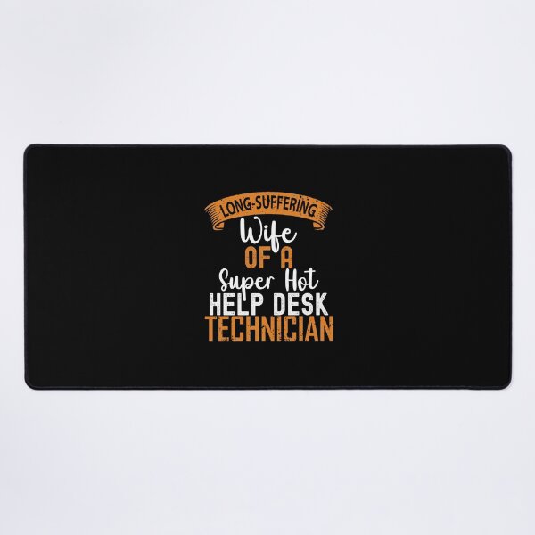 Item preview, Wife Of A Help Desk Technician, Help Desk Technician designed and sold by SportyDogShop.