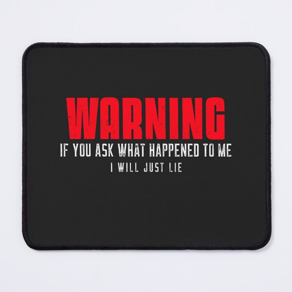 Item preview, Warning If you ask what happened to me I will just lie designed and sold by Disabledland.