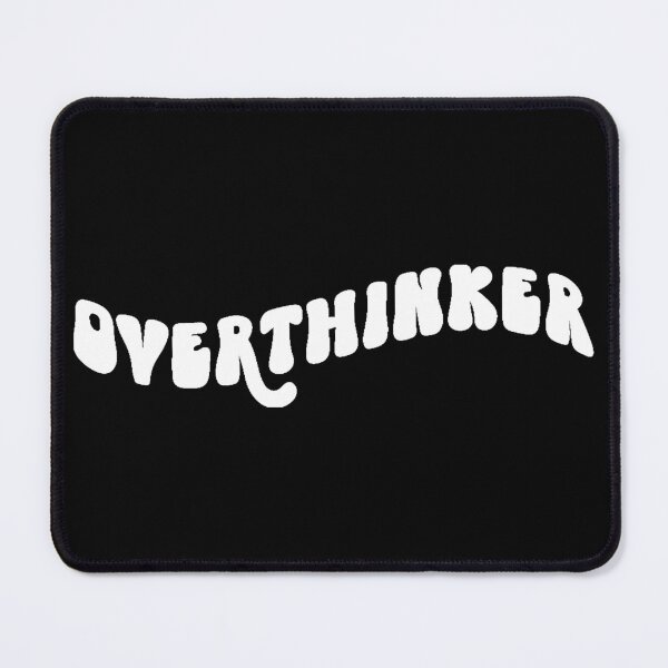 Item preview, Overthinker designed and sold by NessiCreates.
