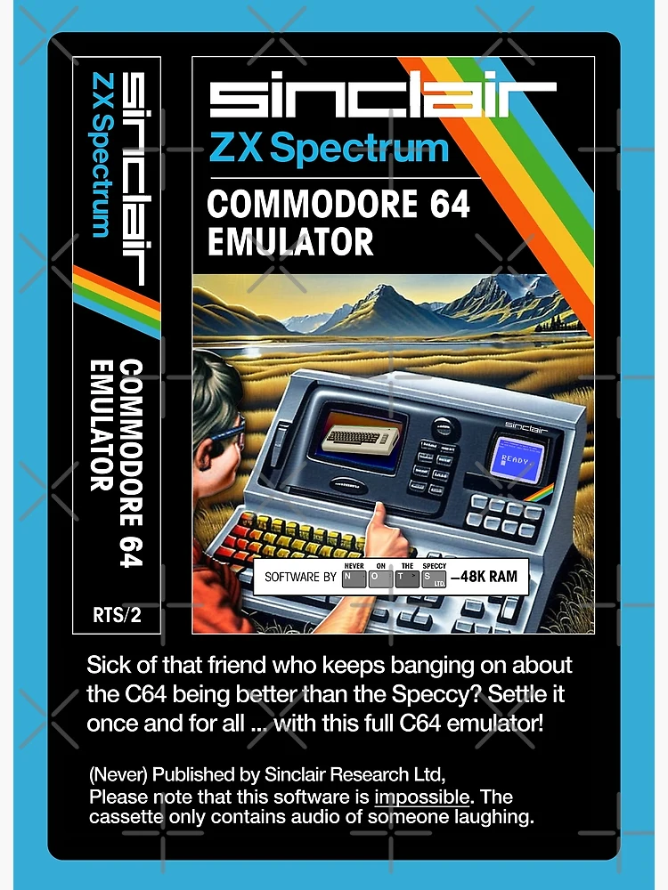 C64 EMULATOR for the Sinclair ZX Spectrum (front + text) - Fantasy / Parody  Game Cassette Cover - 80s 8-bit Retro Game (Never on the Speccy!) | Poster
