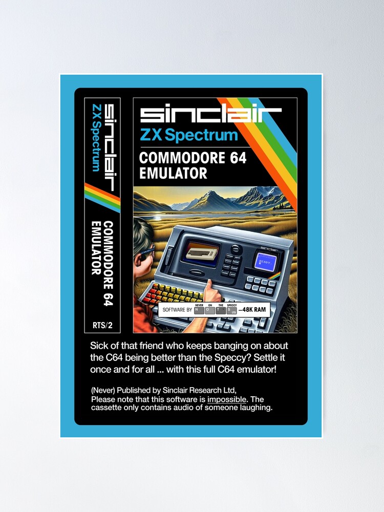 C64 EMULATOR for the Sinclair ZX Spectrum (front + text) - Fantasy / Parody  Game Cassette Cover - 80s 8-bit Retro Game (Never on the Speccy!) | Poster