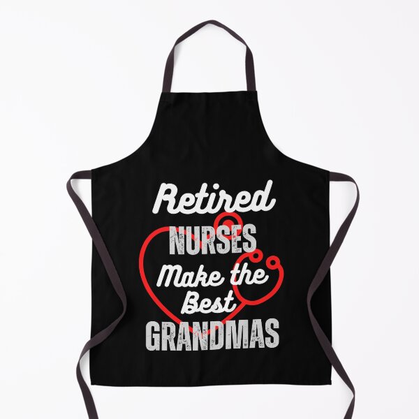 Item preview, Retired Nurses Make The Best Grandmas designed and sold by blakfrog.