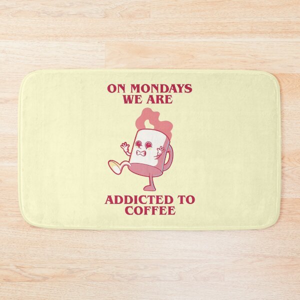 Item preview, On mondays we are addicited to coffee designed and sold by rpvga.