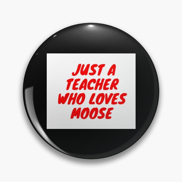 Item preview, Just A Teacher Who Loves Moose Poster designed and sold by gwanseok22.