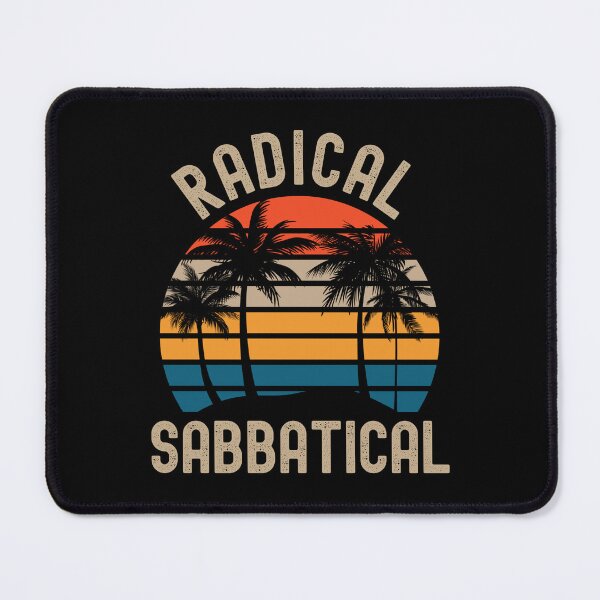 Item preview, Radical Sabbatical - Professor Off Duty, Professor Vacation, Professor Retirement, Professor Emeritus, Sabbatical Life designed and sold by jadedscientist.