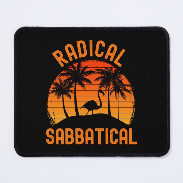 Item preview, Radical Sabbatical - Professor Vacation, Professor Retirement, Professor Emeritus, Sabbatical Life, Professor Off Duty designed and sold by jadedscientist.