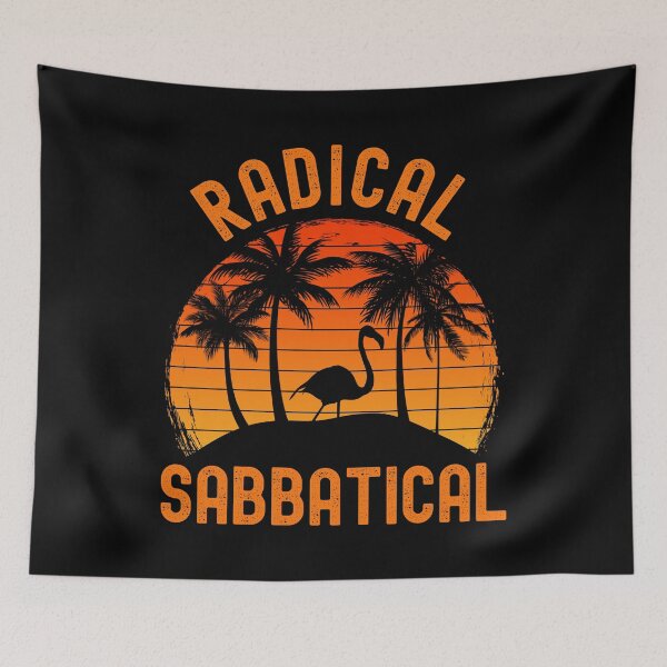Item preview, Radical Sabbatical - Professor Vacation, Professor Retirement, Professor Emeritus, Sabbatical Life, Professor Off Duty designed and sold by jadedscientist.