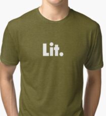 Lit. Tri-blend T-Shirt