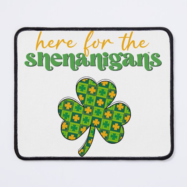 Item preview, Here For The Shenanigans Shamrock designed and sold by HappyLifeCreate.