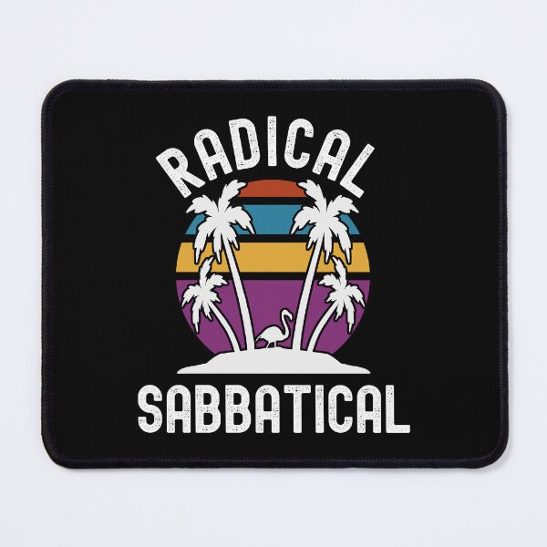 Item preview, Radical Sabbatical - Professor Sabbatical, Teacher Sabbatical, Professor Retirement, Professor Emeritus, Sabbatical Life, Professor Off Duty, Professor Vacation designed and sold by jadedscientist.