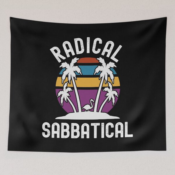 Item preview, Radical Sabbatical - Professor Sabbatical, Teacher Sabbatical, Professor Retirement, Professor Emeritus, Sabbatical Life, Professor Off Duty, Professor Vacation designed and sold by jadedscientist.