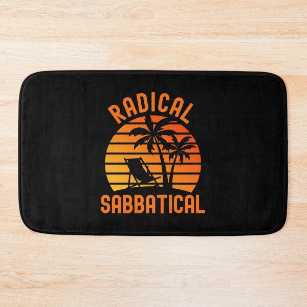Item preview, Radical Sabbatical - Teacher Sabbatical, Professor Sabbatical, Professor Retirement, Professor Emeritus, Sabbatical Life, Professor Off Duty, Professor Vacation designed and sold by jadedscientist.