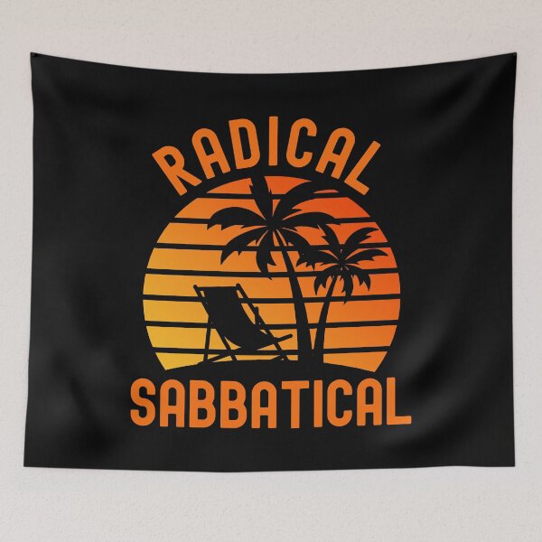 Item preview, Radical Sabbatical - Teacher Sabbatical, Professor Sabbatical, Professor Retirement, Professor Emeritus, Sabbatical Life, Professor Off Duty, Professor Vacation designed and sold by jadedscientist.
