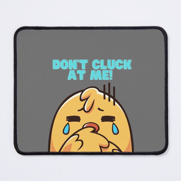 Item preview, Dont, cluck at me! designed and sold by RedNeo.