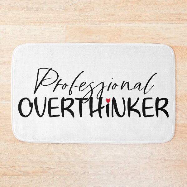 Item preview, Professional Overthinker designed and sold by NessiCreates.