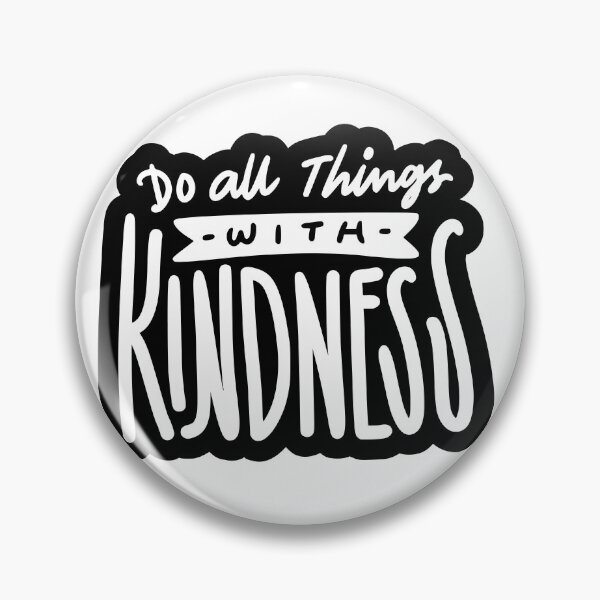 Item preview, Do all things with Kindness, do all things with kindness, kindness, kind, do, do all things, quotes, all, things, happy, quote,  designed and sold by Celebrationist.
