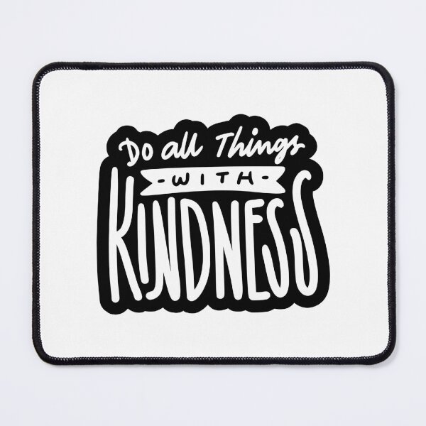 Item preview, Do all things with Kindness, do all things with kindness, kindness, kind, do, do all things, quotes, all, things, happy, quote, designed and sold by Celebrationist.